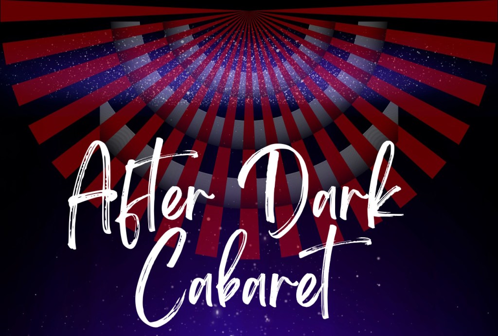 After Dark Cabaret: Women Who Rule